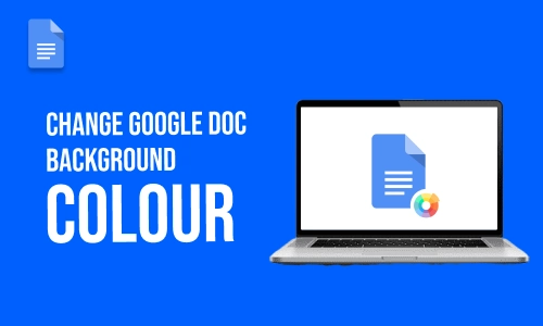 How to Change Google Doc Background Colour